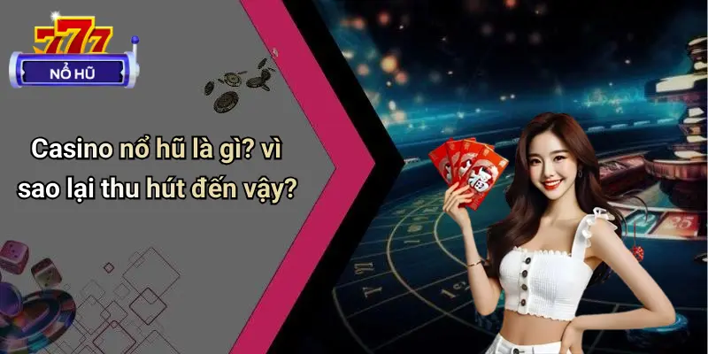 Casino Nổ Hũ