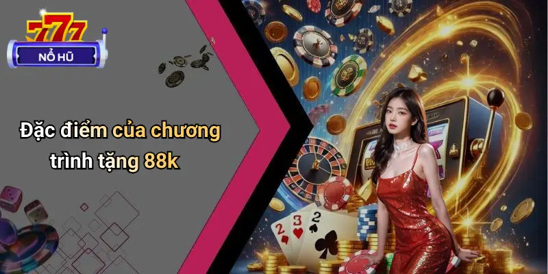 Game Nổ Hũ Tặng 88k