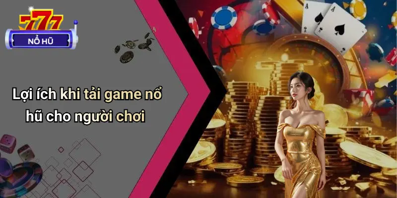 Tải Game Nổ Hũ