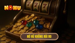 thumb - nổ hũ không rủi ro